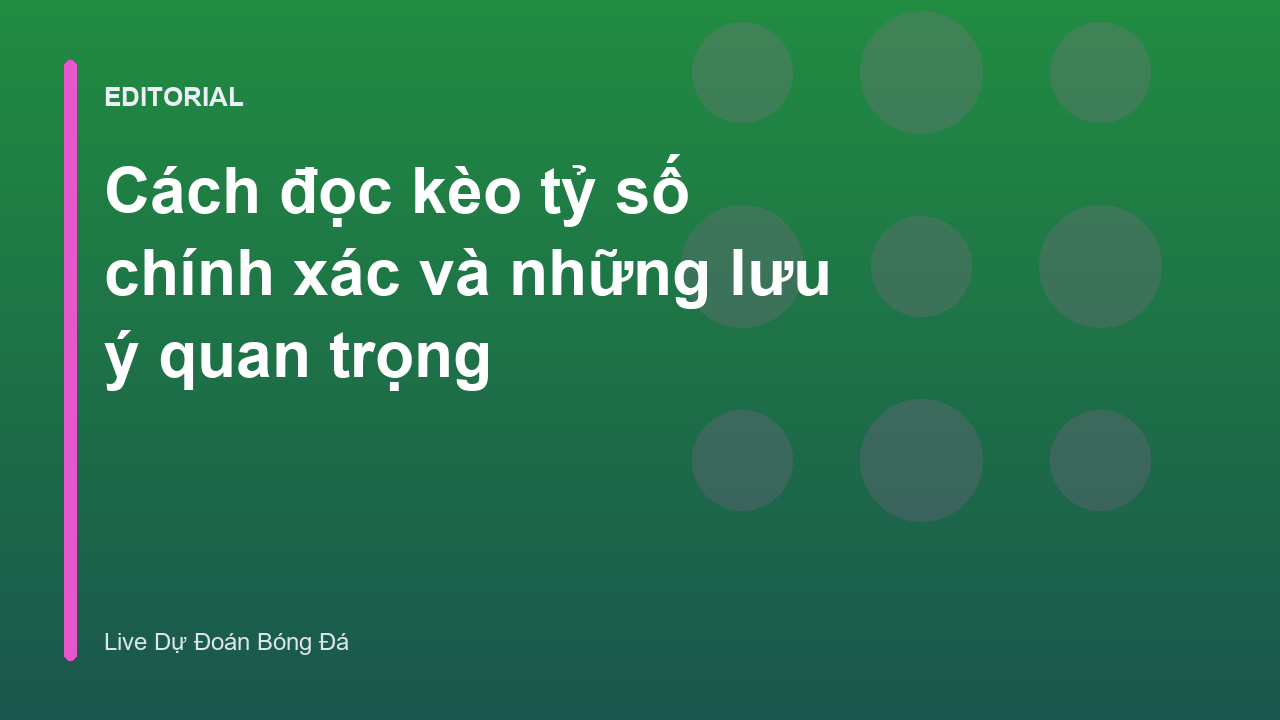 Hướng dẫn cách đọc kèo tỷ số bóng đá