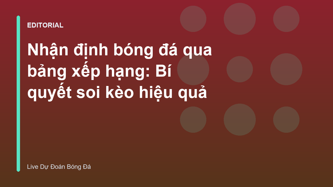 Phân tích nhận định bóng đá qua bảng xếp hạng